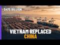 Why Manufacturing Is Moving from China to Vietnam !