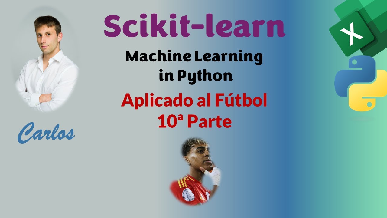 ⚽📊 Introducción al Machine Learning aplicado al fútbol desde Excel con Python - Parte X