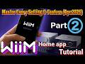 [Part 2] WiiM Home App Tutorial: Master Every Setting &amp; Feature (Apr.2026)