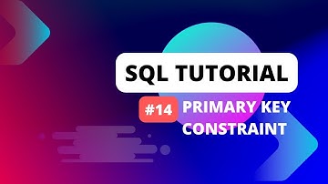 SQL Tutorial #14 Constraints in SQL | PRIMARY KEY constraint in SQL