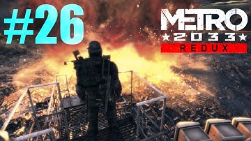 Metro 2033 Redux - 26 - Cave - Gameplay / Walkthrough | PC / HD |