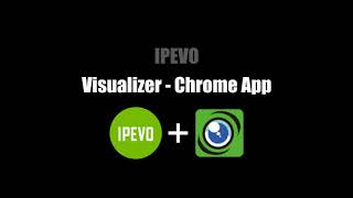 IPEVO: Visualizer - Chrome App