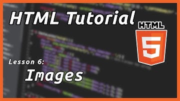 Images - HTML Tutorial (Part 6)