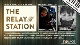 Piano Day Stream: Featuring Peter Calandra and The Moon Mountaineer  // The RELAY STATION [ep 5.12]