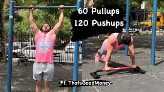 60 Pullups + 120 Pushups ft.@thatsgoodmoney | Calisthenics Benchmark | Eric Rivera