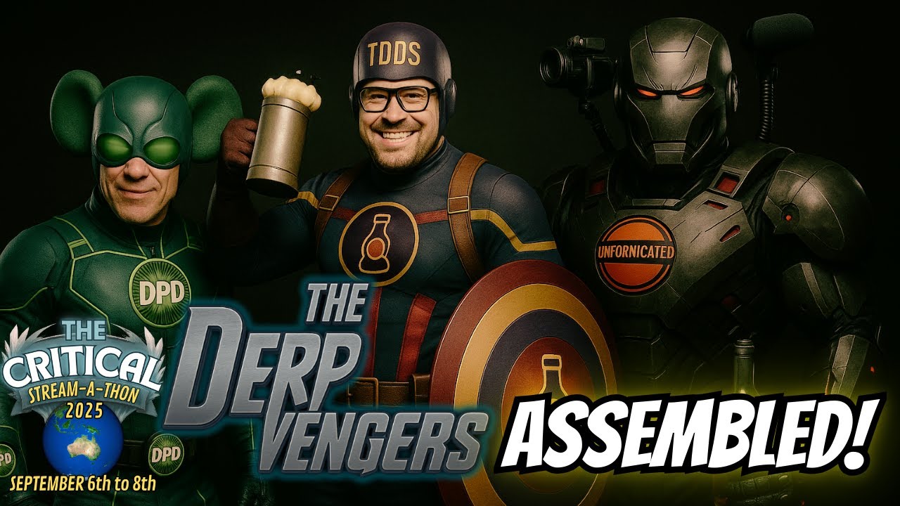 CRITICAL STREAM-A-THON - DeRpVengers: ASSEMBLE!!!!!!
