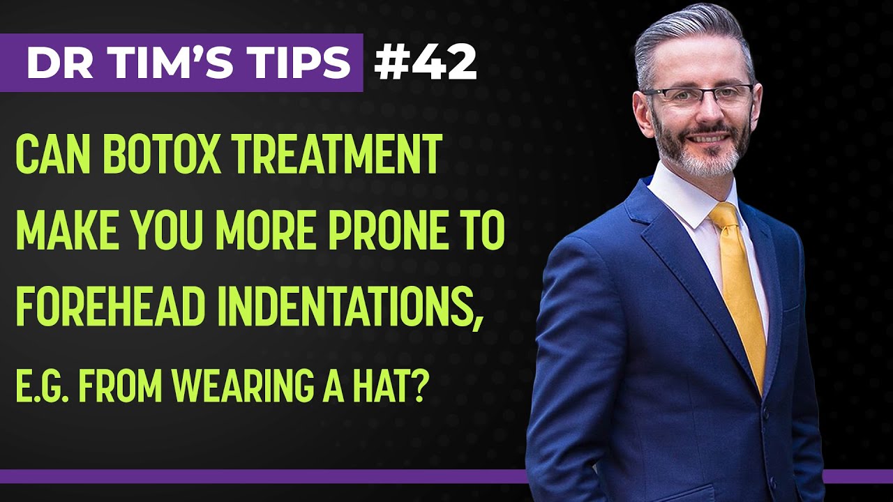 Can Botox Treatment Make You More Prone To Forehead Indentations, E.G. From Wearing A Hat?