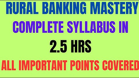 RURAL BANKING MASTERY: COMPLETE SYLLABUS REVISION IN 2.5 HOURS | ULTIMATE GUIDE