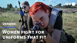 Ukrainian women fight for uniforms that fit | AFP