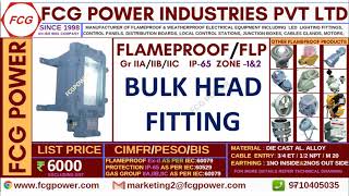 flameproof | flameproof bulkhead fitting | flameproof bulb | flameproof bulkhead fitting | fcg india