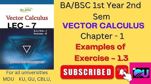 Vector Calculus Examples 1.3 BA/BSC 2nd Sem || Vector Calculus examples ||