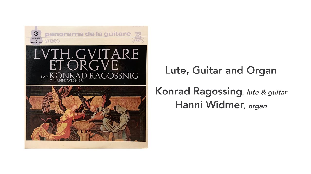 Lute, Guitar and Organ, Konrad Ragossnig - Side 1 Lute, Guitar and Organ, Konrad Ragossnig - Side 1