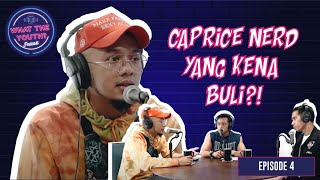 Caprice Budak Nerd? Kena Buli? | What The Youth Podcast | Episode 4