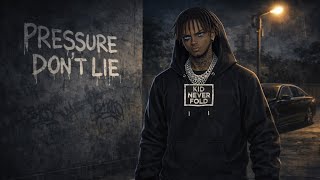 Kid Never Fold – Pressure Don’t Lie