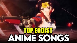 My Top Egoist Anime Openings & Endings