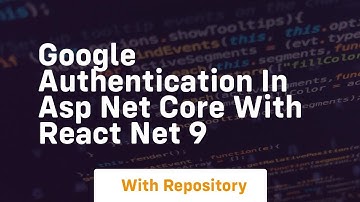 Google authentication in asp net core with react net 9