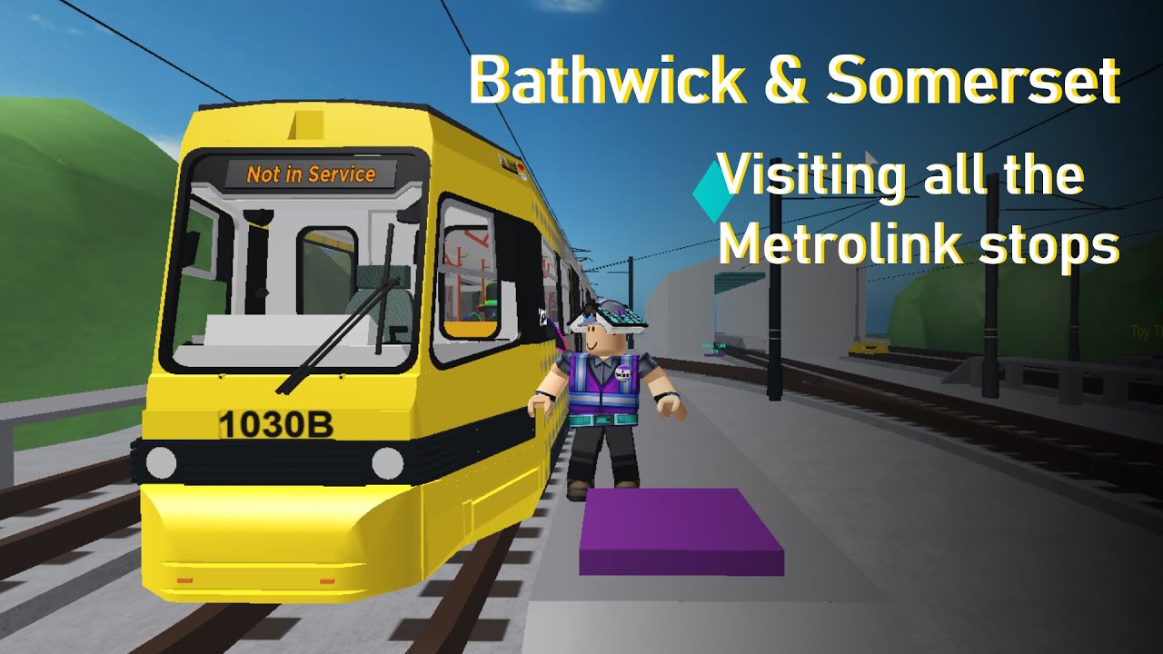 Visiting every Metrolink Stop | Bathwick and Somerset