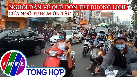 Người dân về quê đón Tết Dương lịch, cửa ngõ TP.HCM ùn tắc