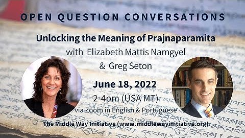 June 18: Unlocking the Meaning of Prajnaparamita with Elizabeth Mattis Namgyel and Greg Seton