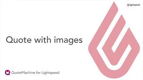 Lightspeed + QuoteMachine - Quote with images