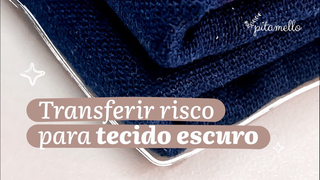 Como Transferir seu Risco Para o Tecido Escuro