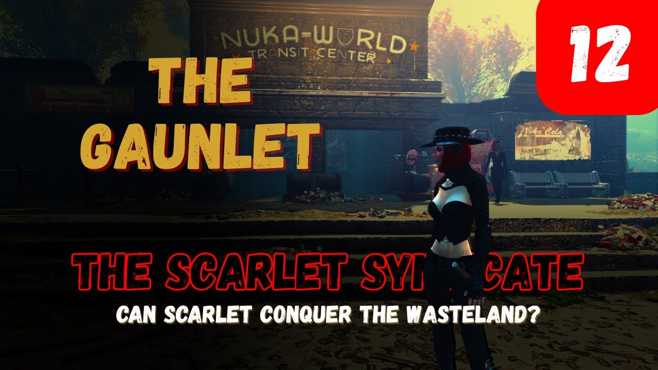 The Gaunlet Fallout 4 | The Scarlet Syndicate 12
