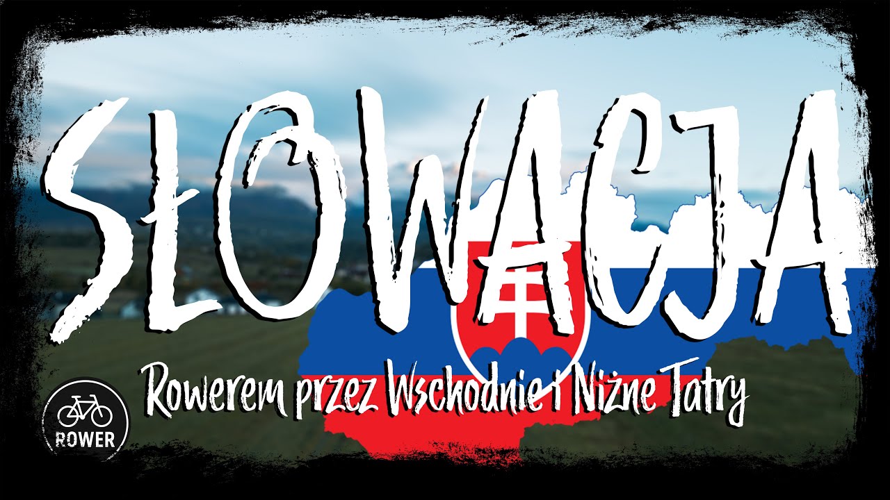 SŁOWACJA | Rowerem przez Wschodnie i Niżne Tatry