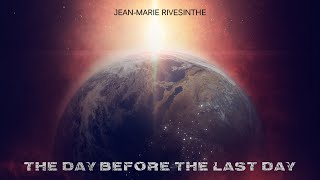 RIVESINTHE - The Day before the last Day