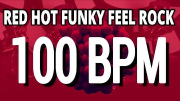 100 BPM - Red Hot Funky Feel Rock - 4/4 Drum Track - Metronome - Drum Beat