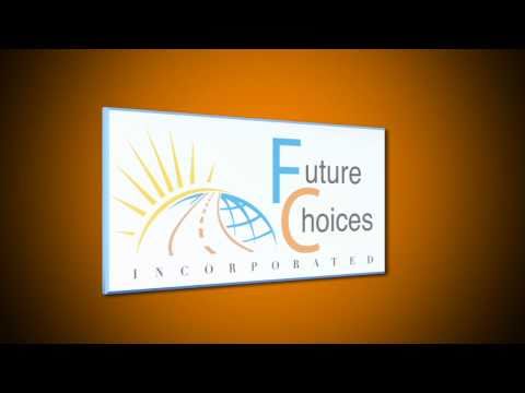 Future Choices Inc. - Promotional Video