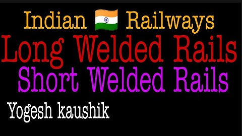 SHORT WELDED RAILS (SWR) l LWR I LONG WELDED RAILS I CWR I PERMANENT WAY (P.WAY) ENGINEER TIPS