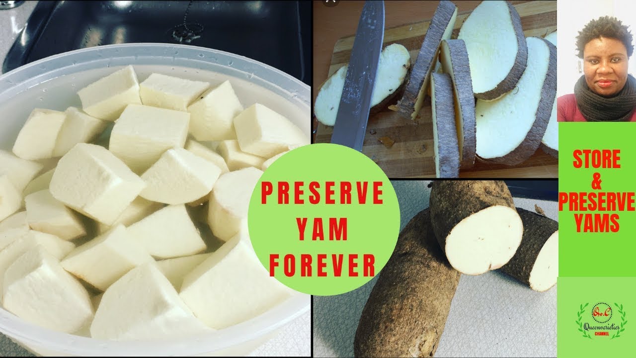 HOW TO STORE & PRESERVE YAM AS LONG AS YOU WISH HOW TO PRESERVE YAM