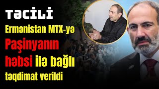 TƏCİLİ: Milli Təhlükəsizlik Xidmətinə Paşinyanın həbsi ilə bağlı təqdimat verildi - SİYASİ REAKSİYA