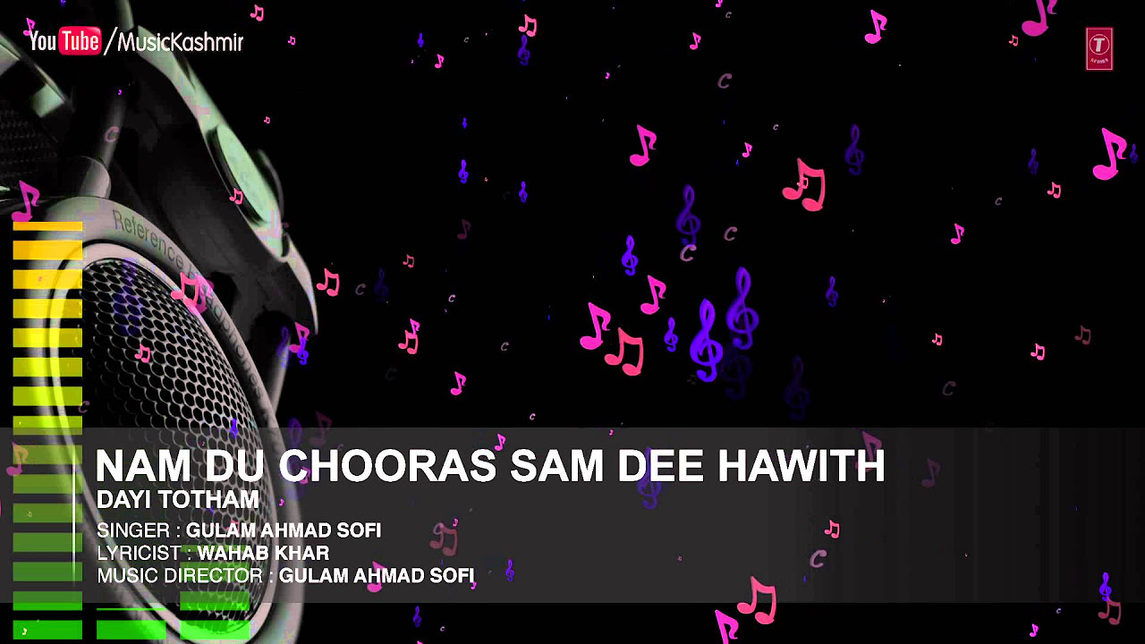 Nam Du Chooras Sam Dee Hawith By Gulam Ahmad Sofi  Kashmiri Video Song Full HD  Dayi Totham