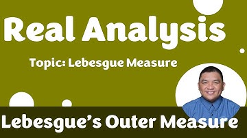 Lebesgue’s Outer Measure || Lebesgue Measure || Real Analysis