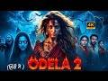 Odela 2 Hindi Full Movie (2025) | Tamannaah Bhatia