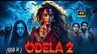Odela 2 Full Movie In Hindi 2025 Tamannaah Bhatia South Movie Review & Facts