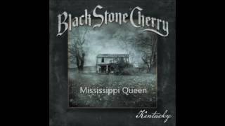 Video thumbnail of "Black Stone Cherry - Mississippi Queen"