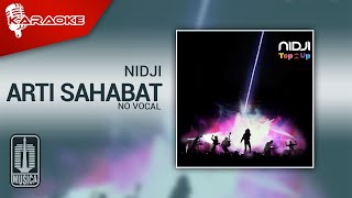 Video thumbnail of "NIDJI - Arti Sahabat (Original Karaoke Video) - No Vocal"