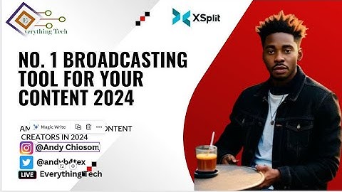 xsplit broadcaster your no. 1 tool for content creation