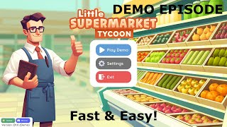 Little Supermarket Tycoon - A brand new demo - its fast and easy!