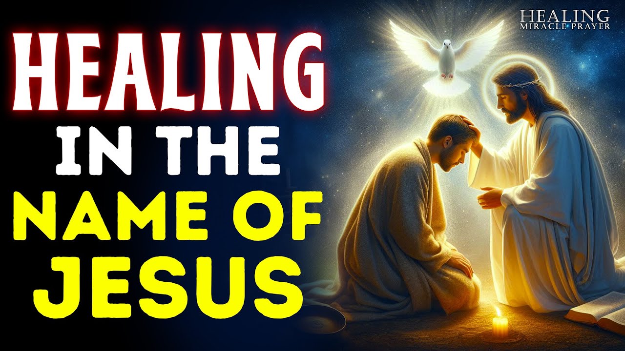 Healing in the Name of Jesus | Morning Prayer That Heals Disease ...
