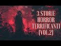 3 storie horror terrificanti vol 2
