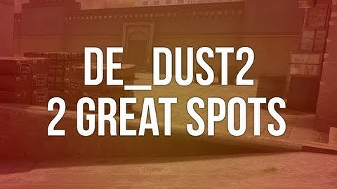 CS:GO Tip Series - de_dust2 - 2 Great B Spots