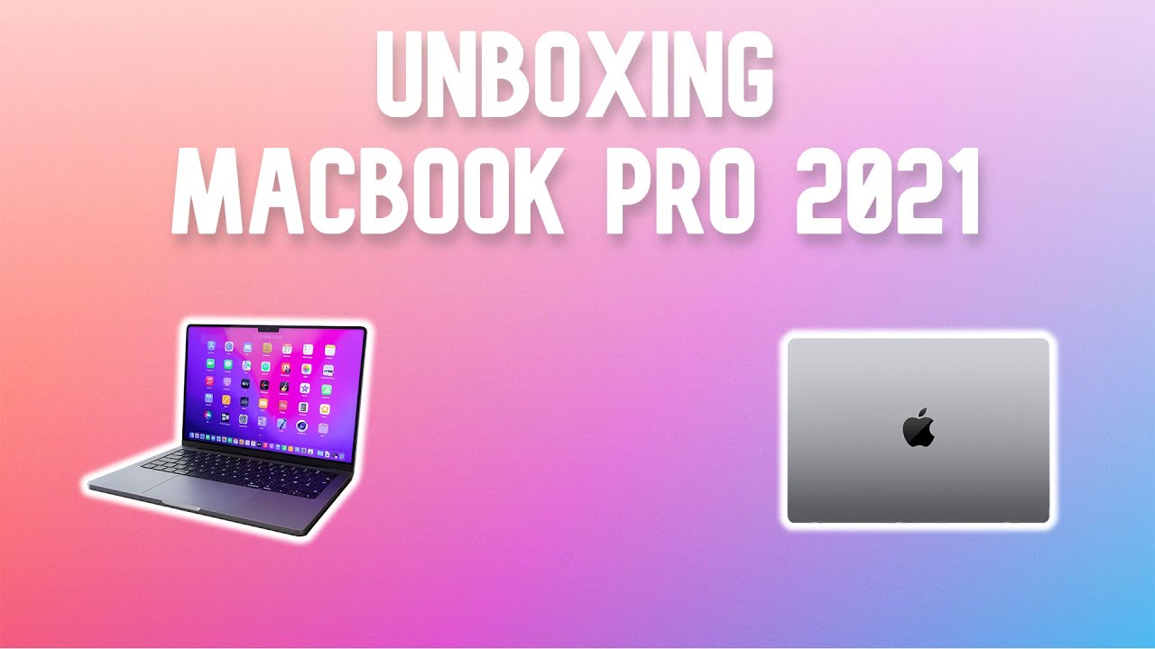 Unboxing MacBook Pro 2021