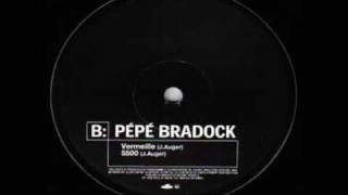 Pépé Bradock - 5500