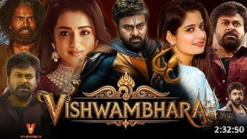 Vishwambhara Full Movie Hindi Dubbed 2025 Update | Chiranjeevi New South Movie | South Blockbuster