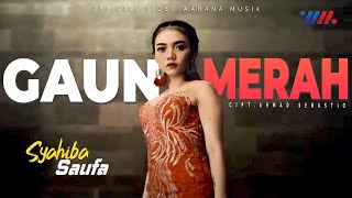 Syahiba Saufa - Gaun Merah | Biarkan Ku Bawa Luka Hatiku [Official Video]