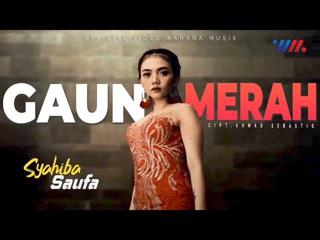 Syahiba Saufa - Gaun Merah | Biarkan Ku Bawa Luka Hatiku [Official Video] class=