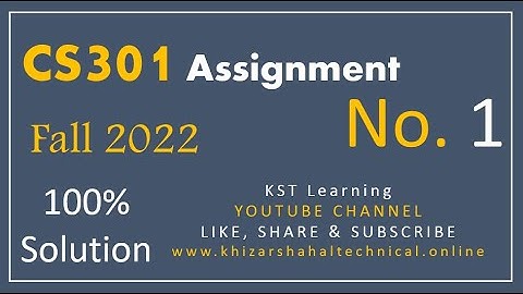 CS301 Assignment 1 Fall 2022 Solution | CS301 Assignment No. 1 Solution Fall 2022
